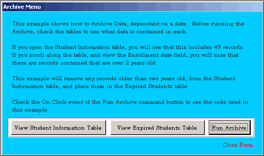 The Run Archive command button contained on the Archive form menu