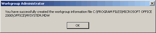 Message confirming successfull creation of Workgroup Information file.